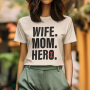 WIFE. MOM. HERO. WIFE. MOM. HERO.